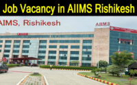 AIIMS Rishikesh Medical Job 2022