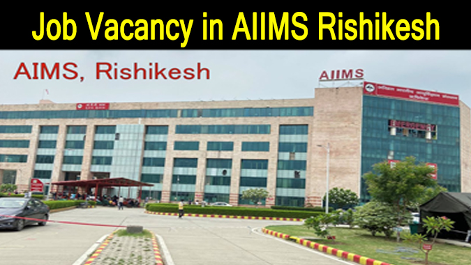 AIIMS Rishikesh Medical Job 2022