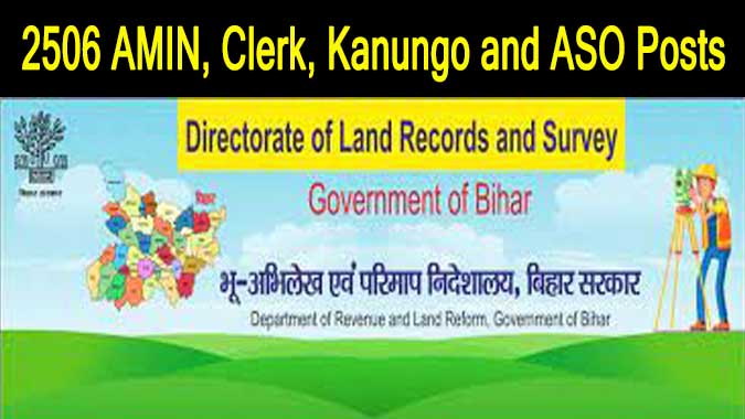 Bihar DLRS Recruitment 2022: 2506 AMIN, Clerk, Kanungo and ASO Posts