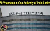 Gas Authority of India Limited: 250 Vacancies in GAIL