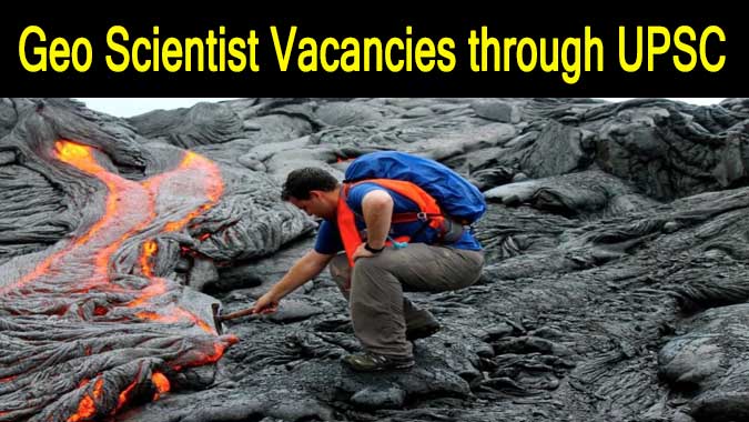 Geo Scientist Vacancies through Union Public Service Commission