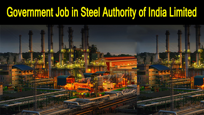 Government Job in Steel Authority of India Limited (SAIL)