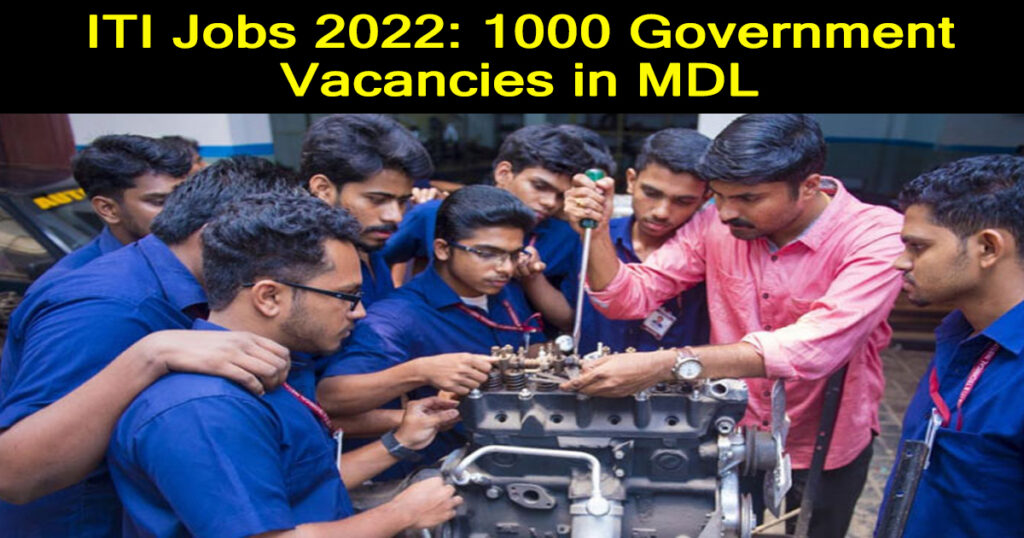 ITI Jobs 2022: 1000 Government Vacancies in MDL