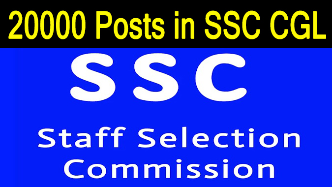 SSC CGL Recruitment 2022: (20000 Vacancies) Online Application start for SSC CGL Group B or C