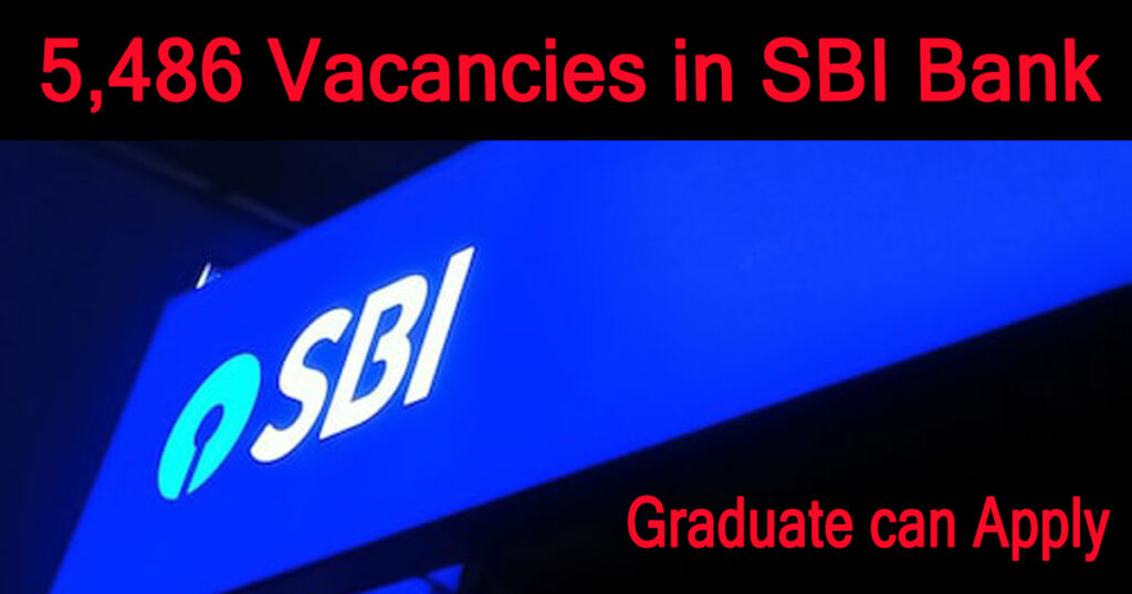 5,486 Junior Associates (Clerk) Job Vacancies in SBI Bank