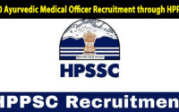 Government Job: 100 Ayurvedic Medical Officer Recruitment through HPPSC